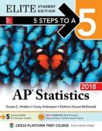 5 Steps To A 5: Ap Statistics 2018, Elite Student Edition di Duane C. Hinders, Corey Andreasen, Deanna Krause Mcdonald edito da Mcgraw-hill Education - Europe