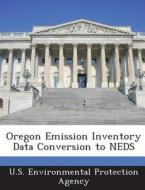 Oregon Emission Inventory Data Conversion To Neds edito da Bibliogov