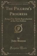 The Pilgrim\'s Progress di John Bunyan edito da Forgotten Books
