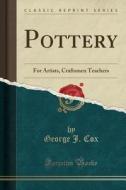 Pottery di George J Cox edito da Forgotten Books