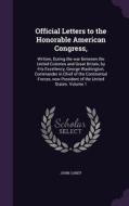 Official Letters To The Honorable American Congress, di Merton Professor of English Literature John Carey edito da Palala Press