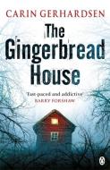 The Gingerbread House di Carin Gerhardsen edito da Penguin Books Ltd