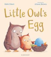 Little Owl's Egg di Debi Gliori edito da Bloomsbury Publishing PLC