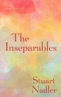 The Inseparables di Stuart Nadler edito da WHEELER PUB INC