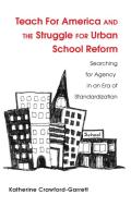 Teach For America and the Struggle for Urban School Reform di Katherine Crawford-Garrett edito da Lang, Peter