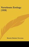Vertebrate Zoology (1920) di Horatio Hackett Newman edito da Kessinger Publishing