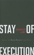 Stay of Execution di Charles Lane edito da RLPG
