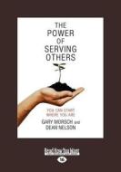 The Power Of Serving Others di Gary Morsch edito da Readhowyouwant.com Ltd