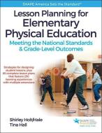 Lesson Planning for Elementary Physical Education di Shirley Holt, Hale Hall, Tina J. Hall edito da Human Kinetics Publishers