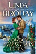 A Cowboy Christmas Legend di Linda Broday edito da SOURCEBOOKS CASABLANCA