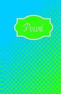 Pearl: Personalized Name Journal di My Personal Journals edito da Createspace