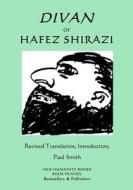 Divan of Hafez Shirazi di Hafez Shirazi edito da Createspace