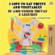 I Love to Eat Fruits and Vegetables di Shelley Admont, S. A. Publishing edito da KidKiddos Books Ltd.