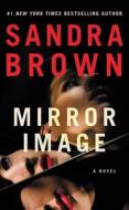 Mirror Image di Sandra Brown edito da GRAND CENTRAL PUBL