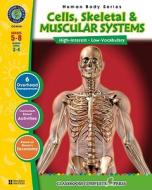 Cells, Skeletal Systems & Muscular Systems: Grades 5-8 [With Transparency(s)] di Susan Lang edito da Classroom Complete Press