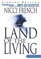 Land of the Living di Nicci French edito da Brilliance Audio