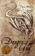 Dragon's Gold di Piers Anthony, Robert E Margroff edito da Mundania Press Llc