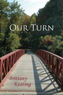 Our Turn di Brittany Keating edito da EBER & WEIN PUB