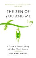 The Zen Of You And Me di Diane Musho Hamilton edito da Shambhala Publications Inc