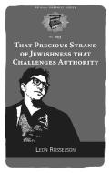 That Precious Strand Of Jewishness That Challenges Authority di Leon Rosselson edito da Pm Press