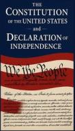 The Constitution of the United States and The Declaration of Independence di Delegates Of Constitutional Convention edito da www.bnpublishing.com