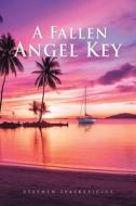 A Fallen Angel Key di Stephen Ivaskevicius edito da XULON PR