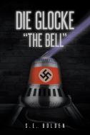 Die Glocke "The Bell" di S. E. Bolden edito da Page Publishing Inc