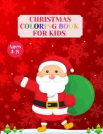 Christmas coloring book for kids di Callie Rachell edito da Andreea Dumitrache