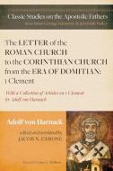 The Letter of the Roman Church to the Corinthian Church from the Era of Domitian di Adolf Von Harnack edito da Pickwick Publications