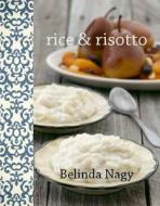 Rice and Risotto (Funky Chunky) di Belinda Nagy edito da New Holland Publishers