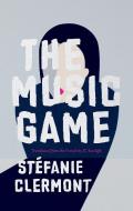 The Music Game di Stéfanie Clermont edito da BIBLIOASIS