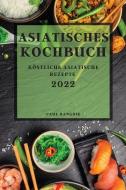 ASIATISCHES KOCHBUCH 2022 di Paul Rangnik edito da LIGHTNING SOURCE UK LTD