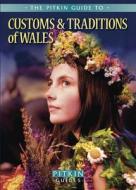 Customs And Traditions Of Wales di Roger Thomas edito da Pavilion Books