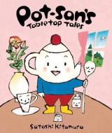 Pot-san's Tabletop Tales di Satoshi Kitamura edito da Andersen Press Ltd