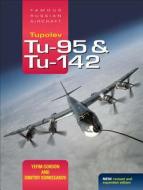 Tupolev Tu-95 and Tu-142 di Yefim Gordon edito da Crecy Publishing