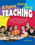 A Connecting With Kids Through Laughter... And Other Pointers For New Teachers di Jack Rightmyer edito da Cottonwood Press Inc