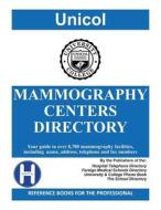 Mammography Centers Directory, 2018 Edition edito da UNICOL INC
