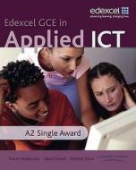 Gce In Applied Ict: A2 Student's Book And Cd di Trevor Heathcote edito da Pearson Education Limited