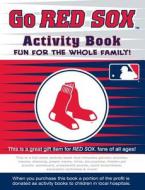 Go Red Sox Activity Book di Darla Hall edito da IN THE SPORTS ZONE LLC