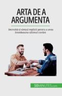 Arta de a argumenta di Benjamin Fléron edito da 50Minutes.com (RO)