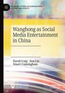 Wanghong as Social Media Entertainment in China di David Craig, Stuart Cunningham, Jian Lin edito da Springer International Publishing