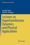 Lectures on Hyperhamiltonian Dynamics and Physical Applications di Giuseppe Gaeta, Miguel A. Rodríguez edito da Springer International Publishing