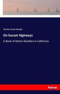 On Sunset Highways di Thomas Dowler Murphy edito da hansebooks