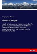Chemical Recipes di Company Atlas Chemical edito da hansebooks