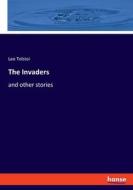 The Invaders di Leo Tolstoi edito da hansebooks
