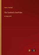 The Cardinal's Snuff-Box di Henry Harland edito da Outlook Verlag