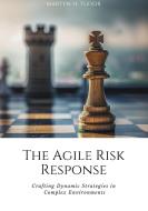 The Agile Risk Response di Marten H. Tudor edito da tredition