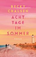 Acht Tage im Sommer di Becky Chalsen edito da dtv Verlagsgesellschaft