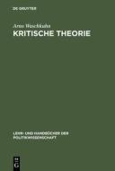 Kritische Theorie di Arno Waschkuhn edito da De Gruyter Oldenbourg