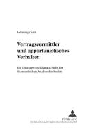 Vertragsvermittler und opportunistisches Verhalten di Henning Curti edito da Lang, Peter GmbH